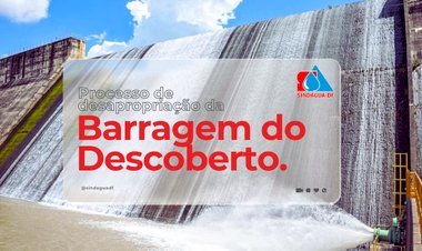 Processo de desapropriação da Barragem do Descoberto.